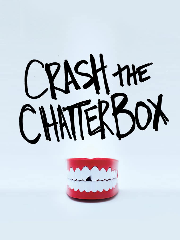 Crash The Chatterbox