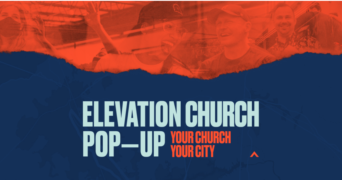 Elevation Church PopUp Your Church. Your City.