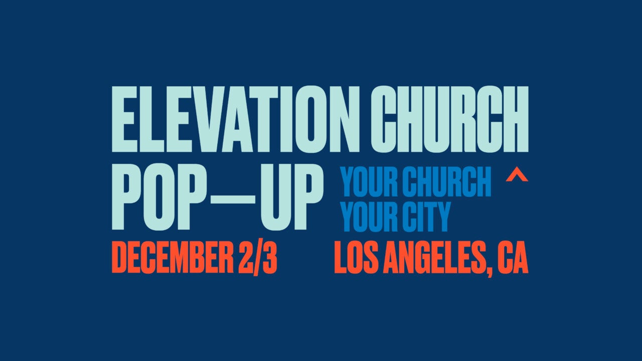 Elevation Church Pop Up Los Ángeles, CA